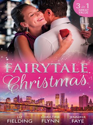 cover image of Fairytale For Christmas: Mistletoe and the Lost Stiletto / Her Holiday Prince Charming / A Princess by Christmas